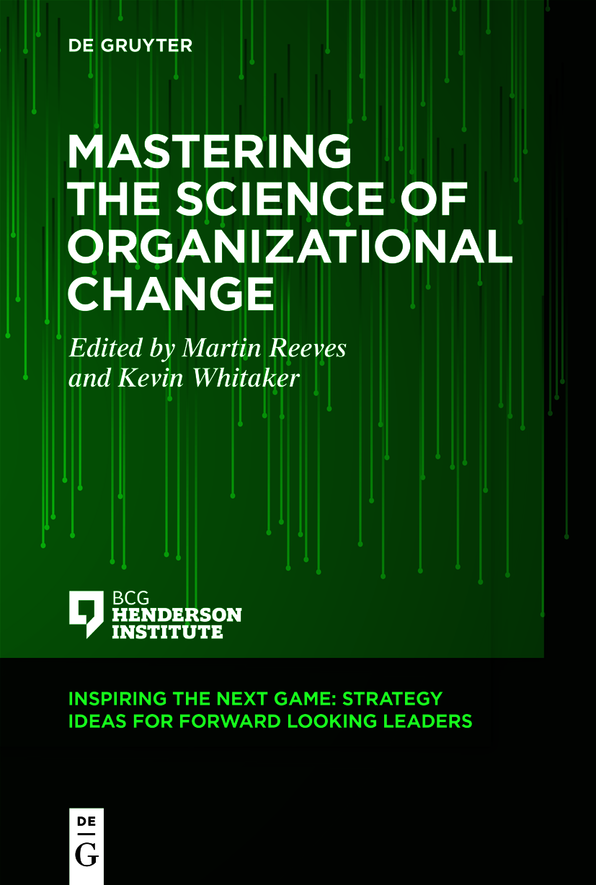 Mastering The Science Of Organizational Change Martin Reeves