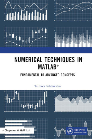 Numerical Techniques In Matlab Fundamental To Advanced Concepts 1st Edition Taimoor Salahuddin