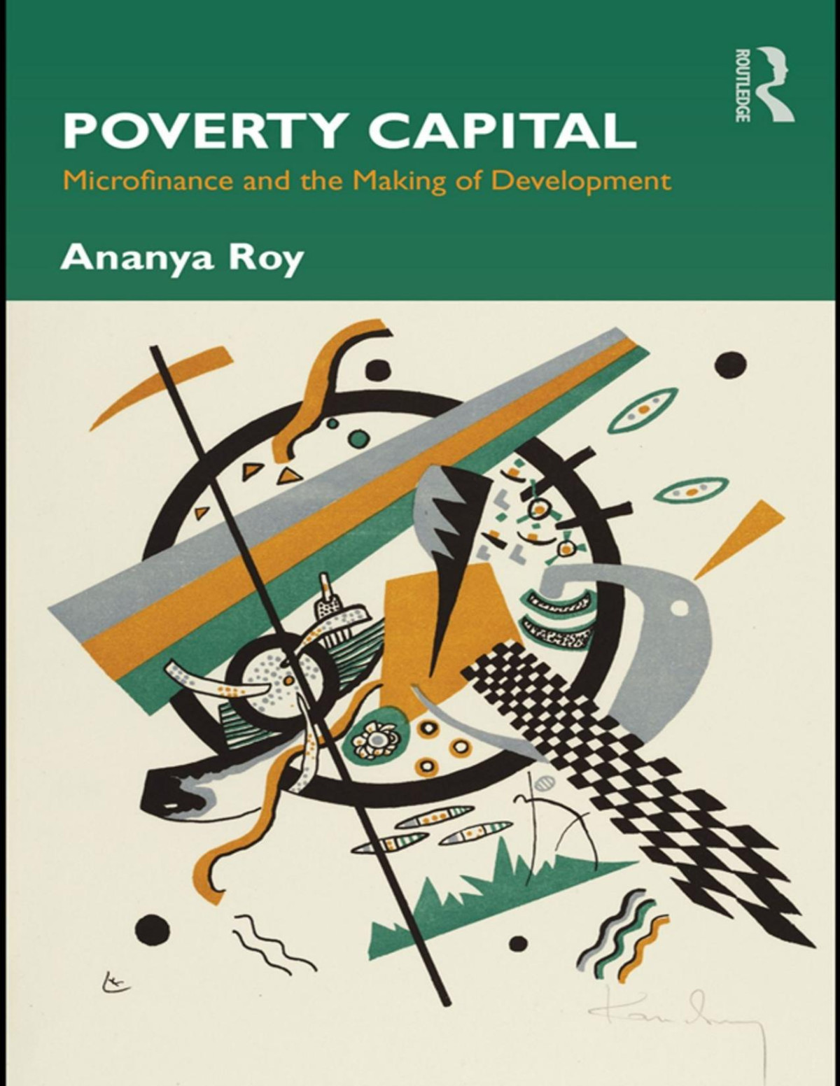 Poverty Capital Microfinance And The Making Of Development Ananya Roy