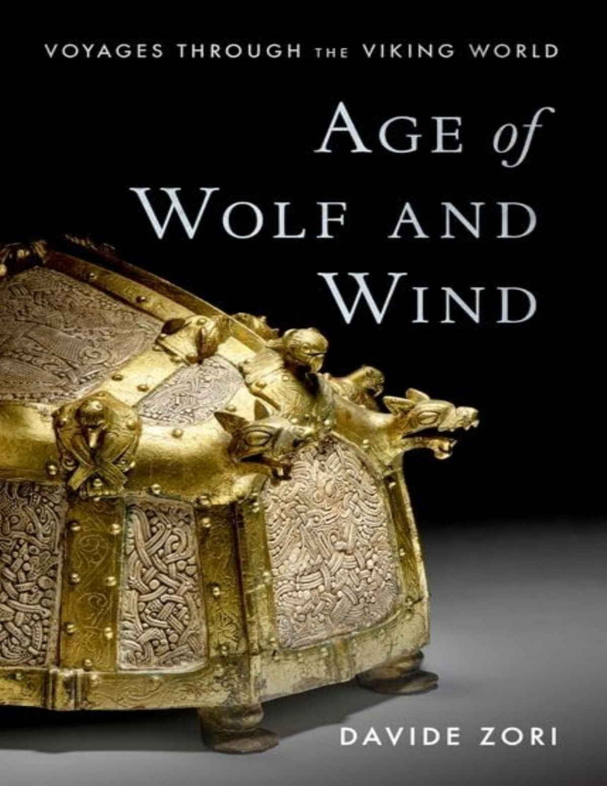 Age Of Wolf And Wind Voyages Through The Viking World Davide Zori