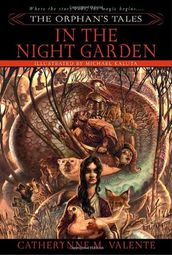 The Orphans Tales In The Night Garden Catherynne M Valente