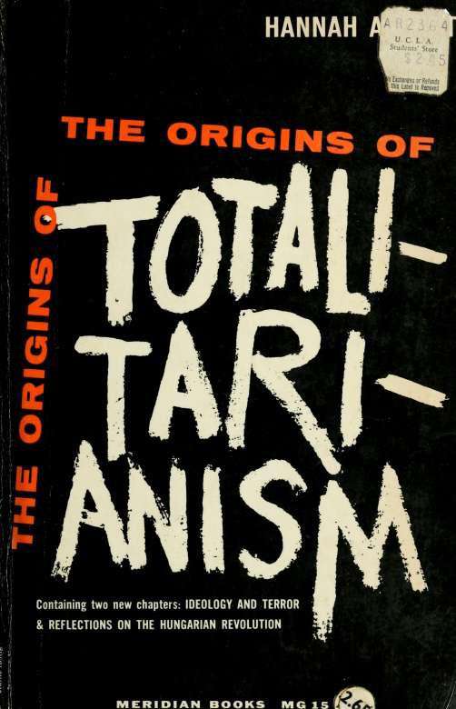 The Origins Of Totalitarianism Arendt Hannah 19061975 Hardpress