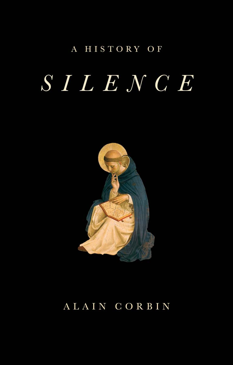 A History Of Silence Alain Corbin