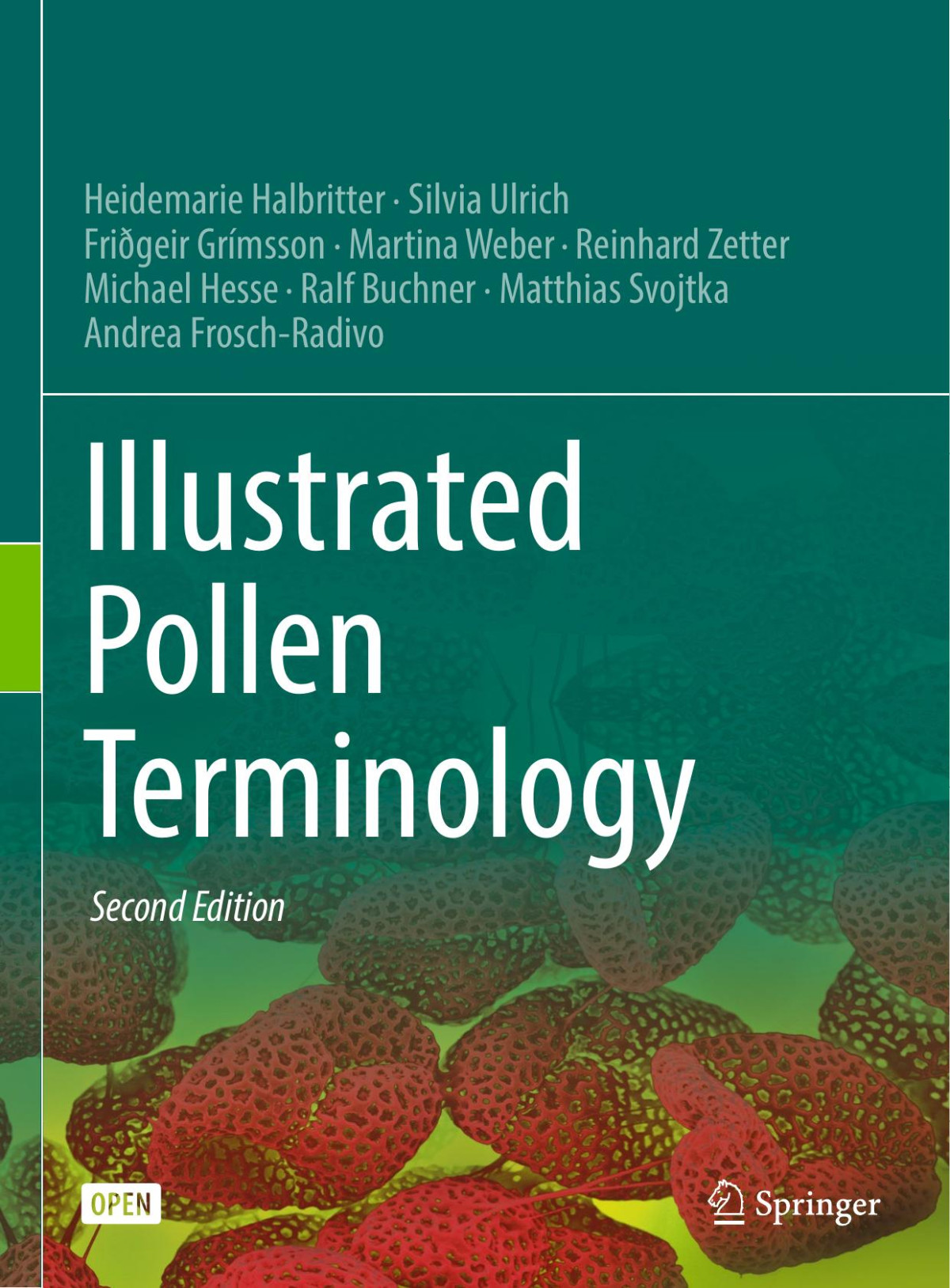 Illustrated Pollen Terminology Heidemarie Halbritter Silvia Ulrich Frigeir Grmsson Martina Weber Reinhard Zetter Michael Hesse Ralf Buchner Matthias Svojtka Andrea Froschradivo