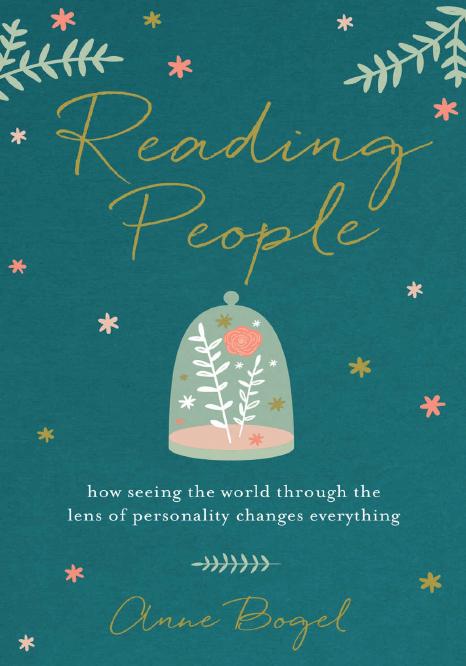 Reading People How Seeing The World Through The Lens Of Personality Changes Everything Converted Anne Bogel