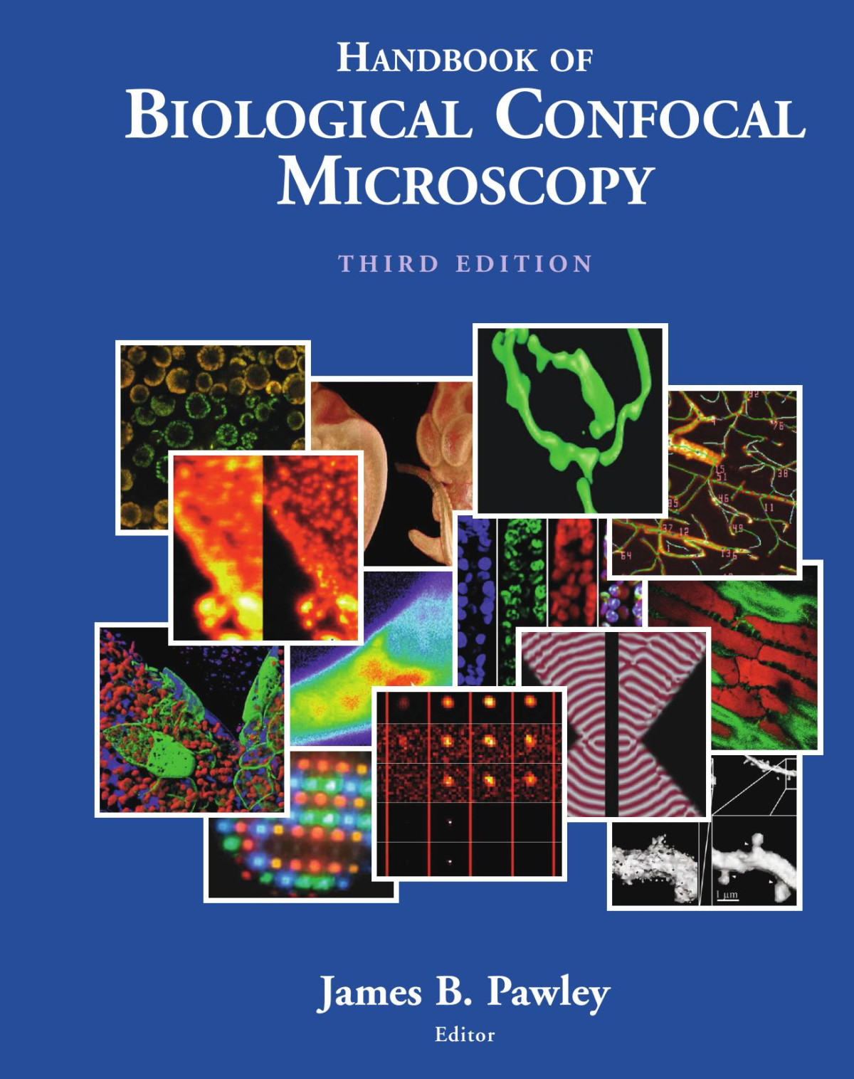Handbook Of Biological Confocal Microscopy 3rd Edition James B Pawley