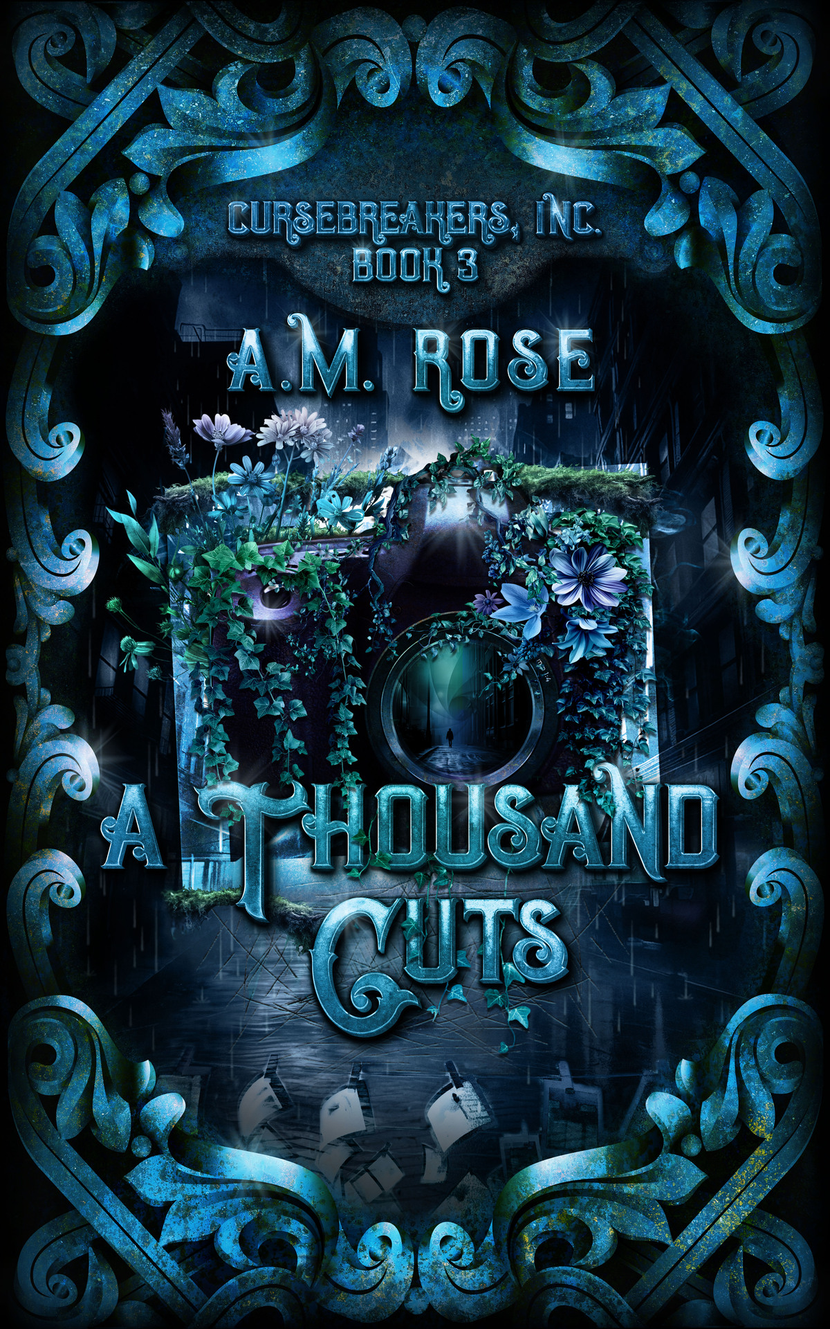A Thousand Cuts Cursebreakers Inc Book 3 A M Rose
