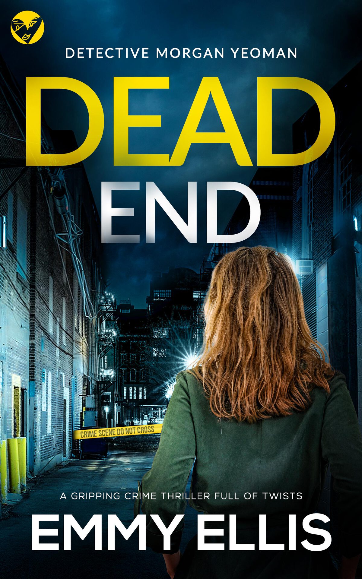 Dead End A Gripping Crime Thriller Full Of Twists Detective Morgan Yeoman Book 2 Emmy Ellis