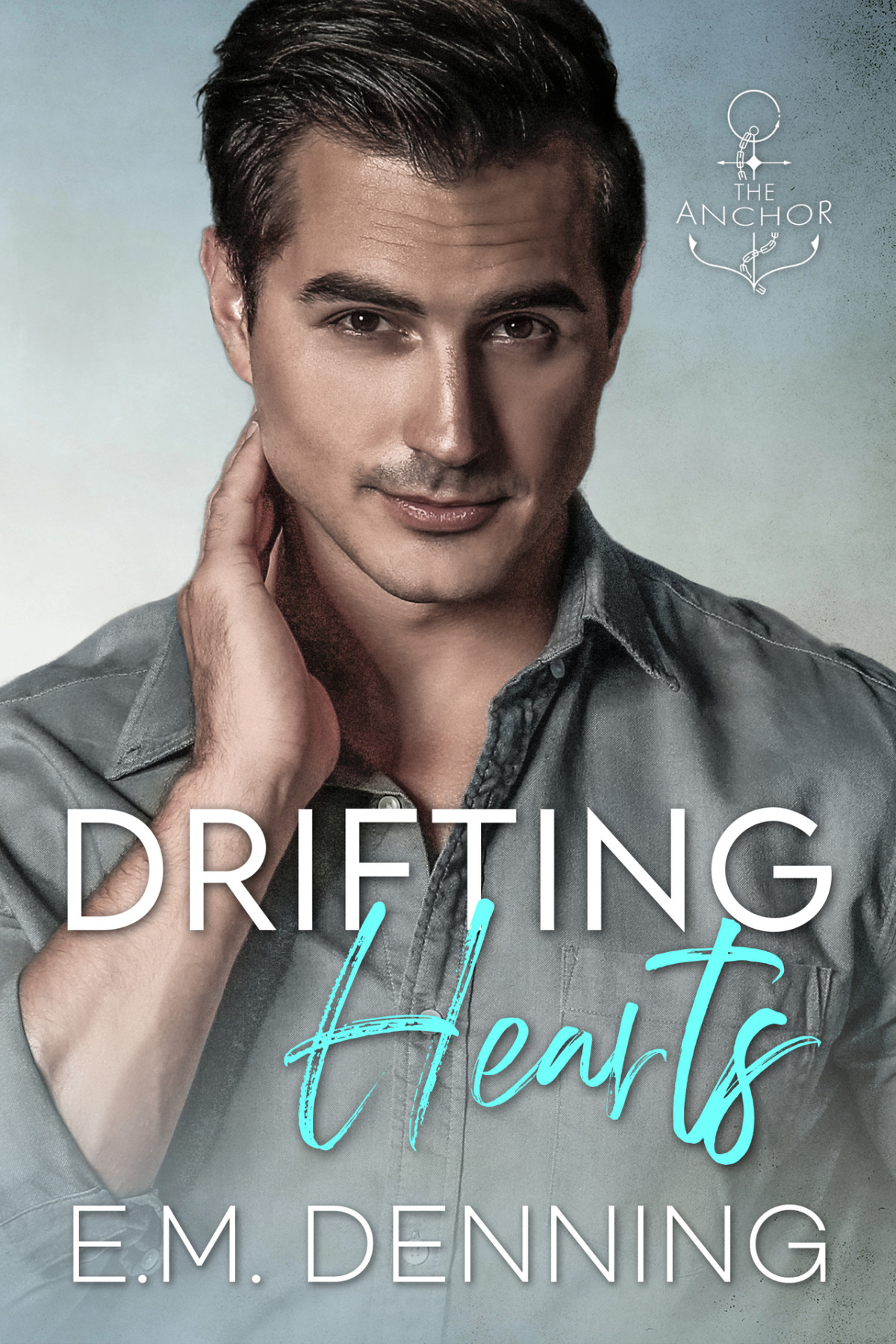 Drifting Hearts The Anchor Book 2 Em Denning