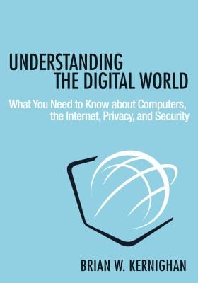 Understanding The Digital World Brian W Kernighan