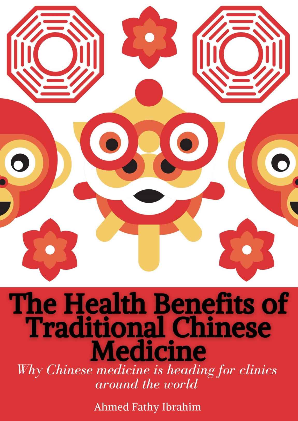 The Health Benefits Of Traditional Chinese Medicine Ibrahim Ahmed Fathy