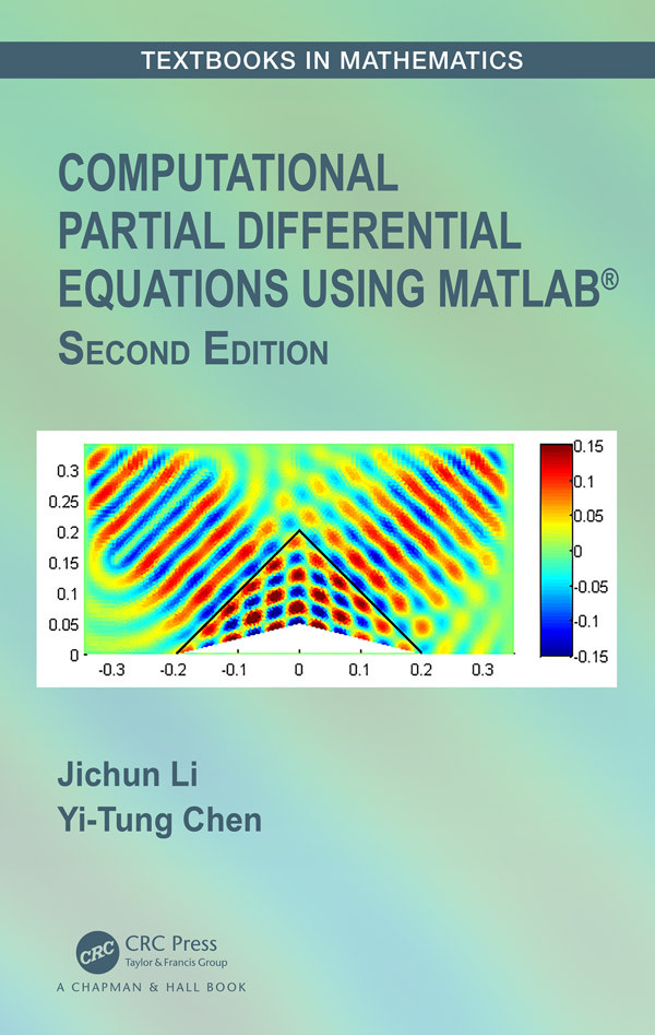 Computational Partial Differential Equations Using Matlab Li