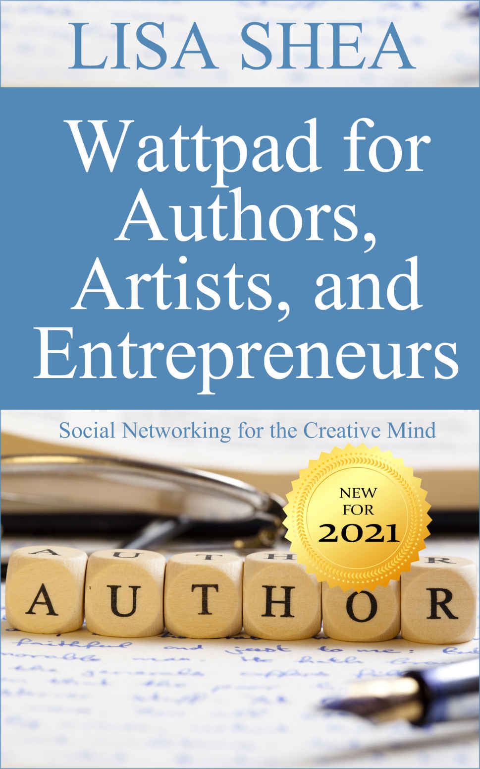 Wattpad For Authors Artists And Entrepreneurs Social Networking For The Creative Mind Shea