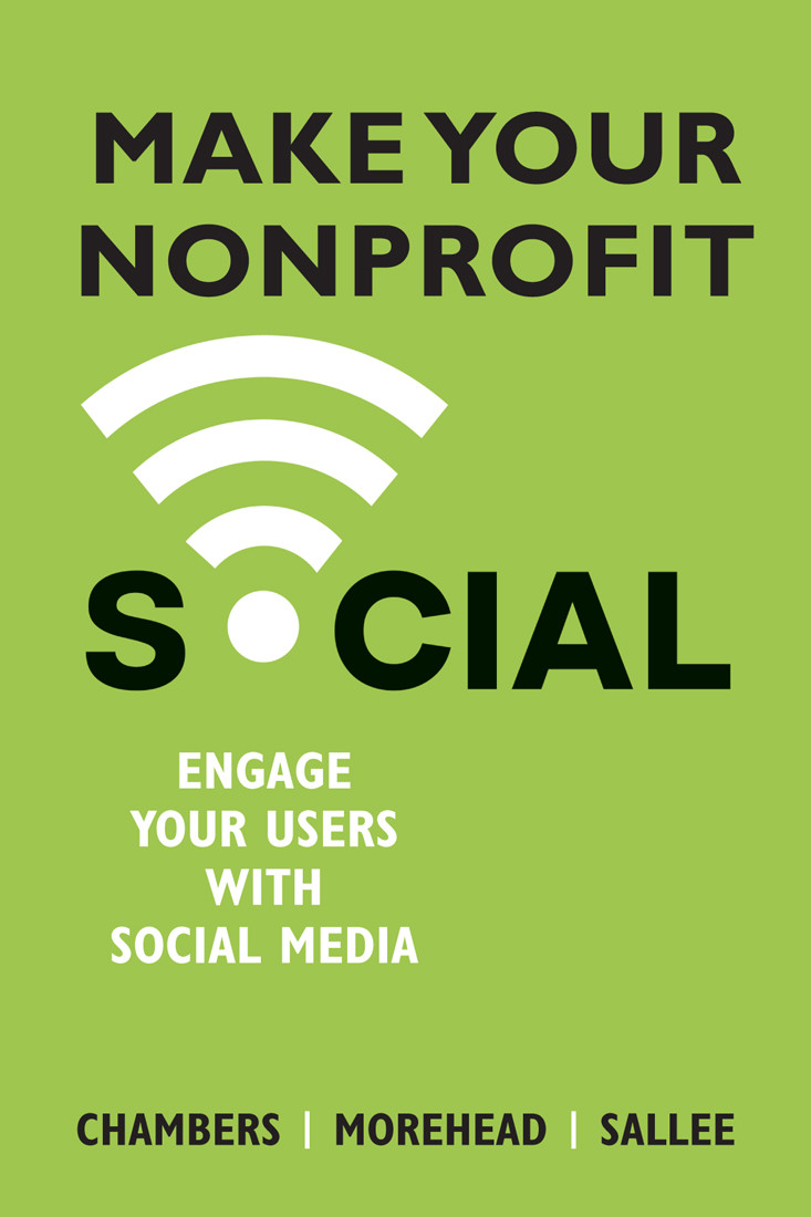 Make Your Nonprofit Social Lindsay Chambers Jennifer Morehead Heather Sallee