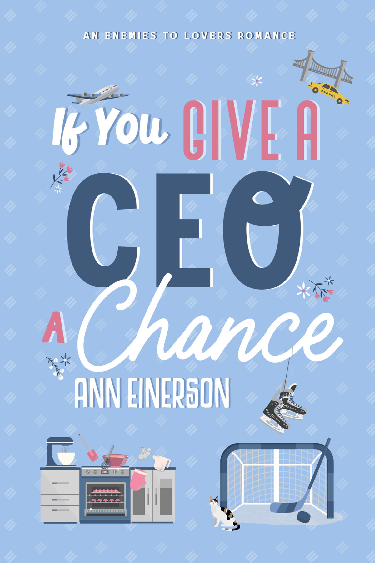 If You Give A Ceo A Chance An Enemies To Lovers Hockey Romance Aspen Grove Book 3 Ann Einerson
