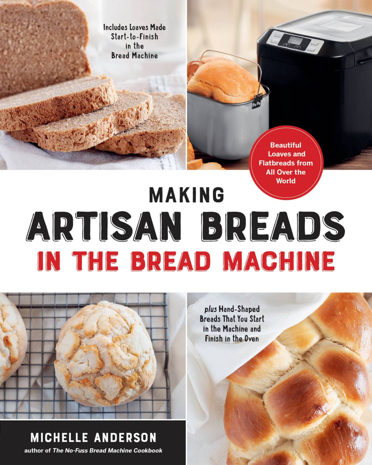 Making Artisan Breads In The Bread Machine Michelle Anderson