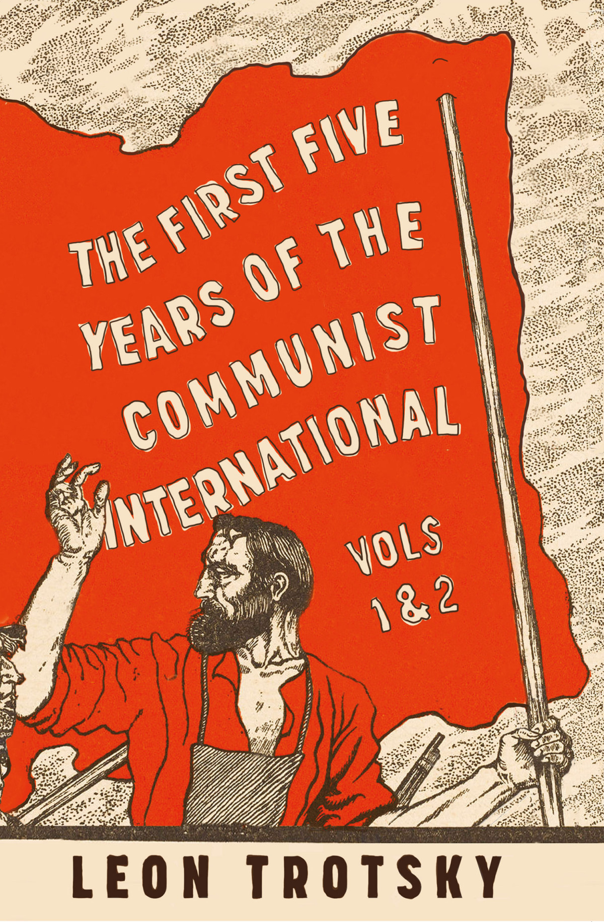The First Five Years Of The Communist International Leon Trotsky