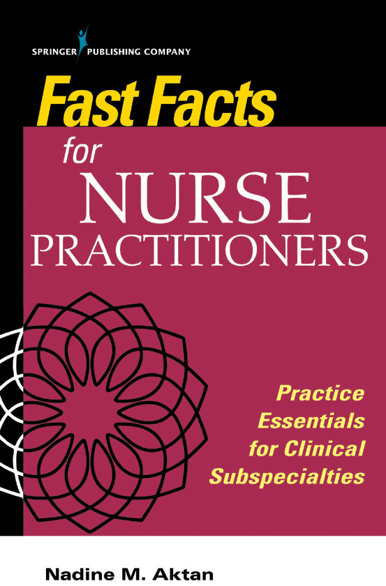 Fast Facts For Nurse Practitioners Nadine M Aktan Phd Rn Fnpbc