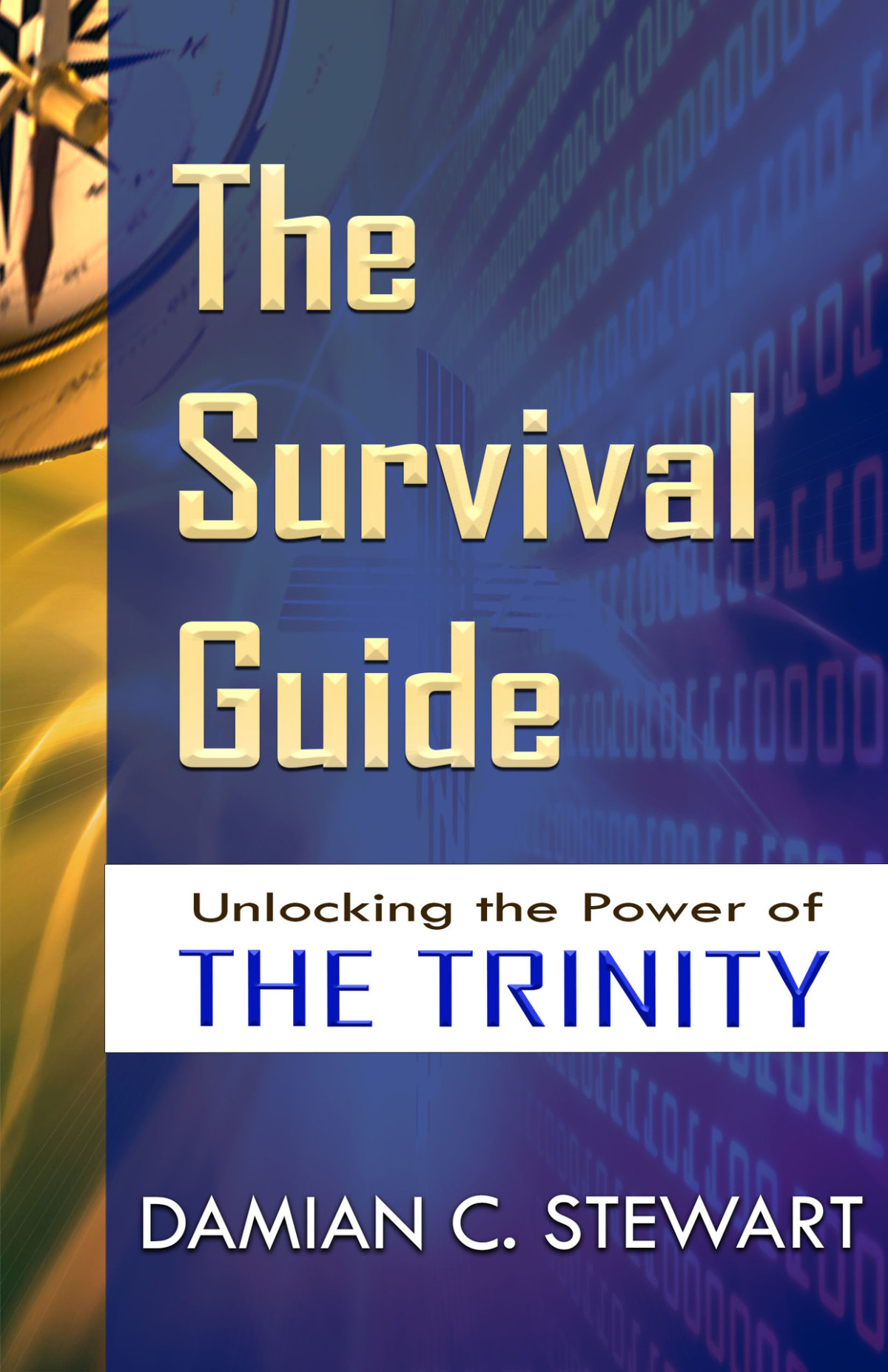 The Survival Guide Unlocking The Power Of The Trinity Stewart