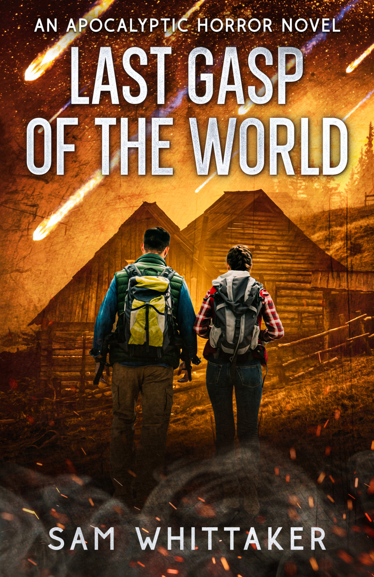 Last Gasp Of The World An Apocalyptic Horror Novel Sam Whittaker