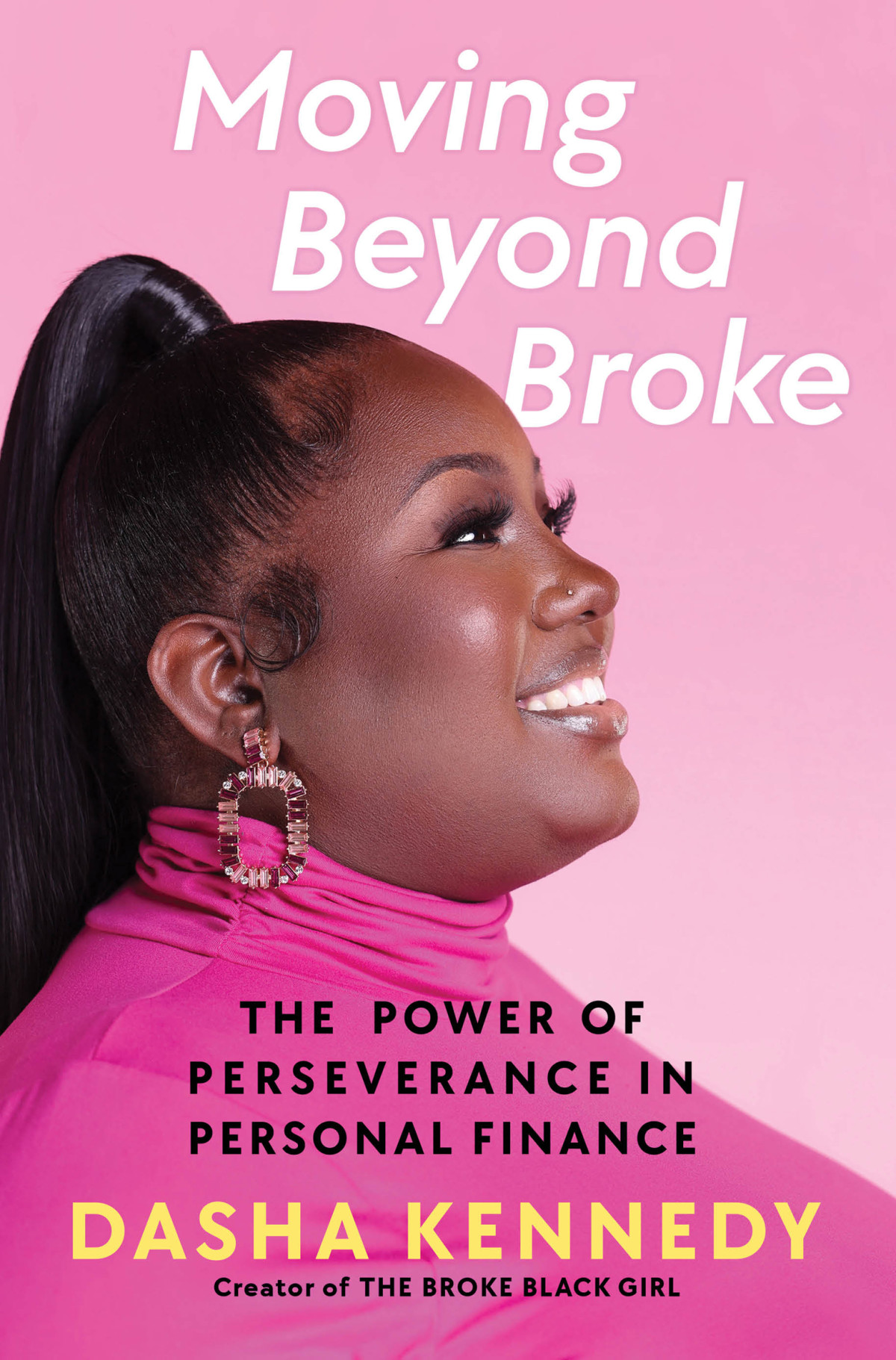 Moving Beyond Broke The Power Of Perseverance In Personal Finance Dasha Kennedy