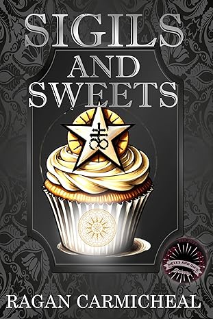 Sigils And Sweets Ragan Carmichael