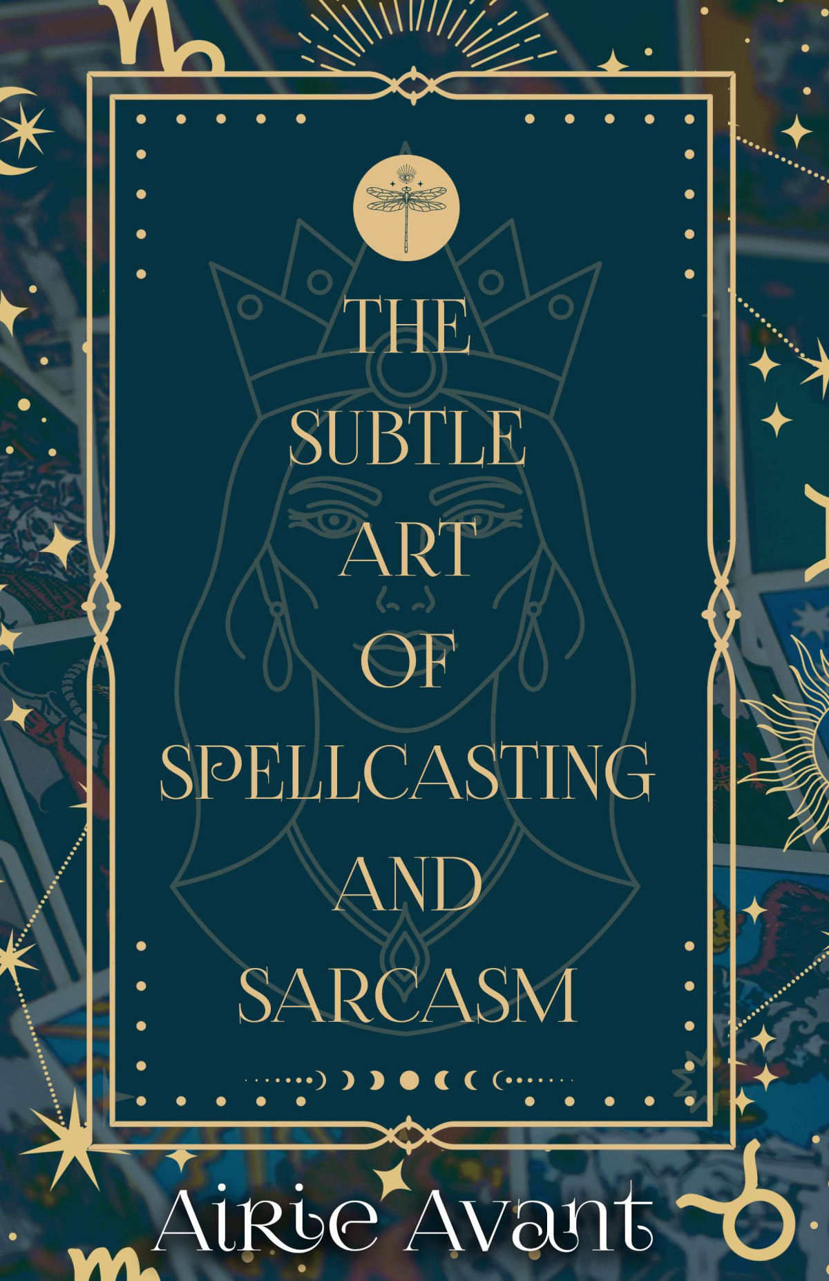 The Subtle Art Of Spellcasting And Sarcasm Airie Avant