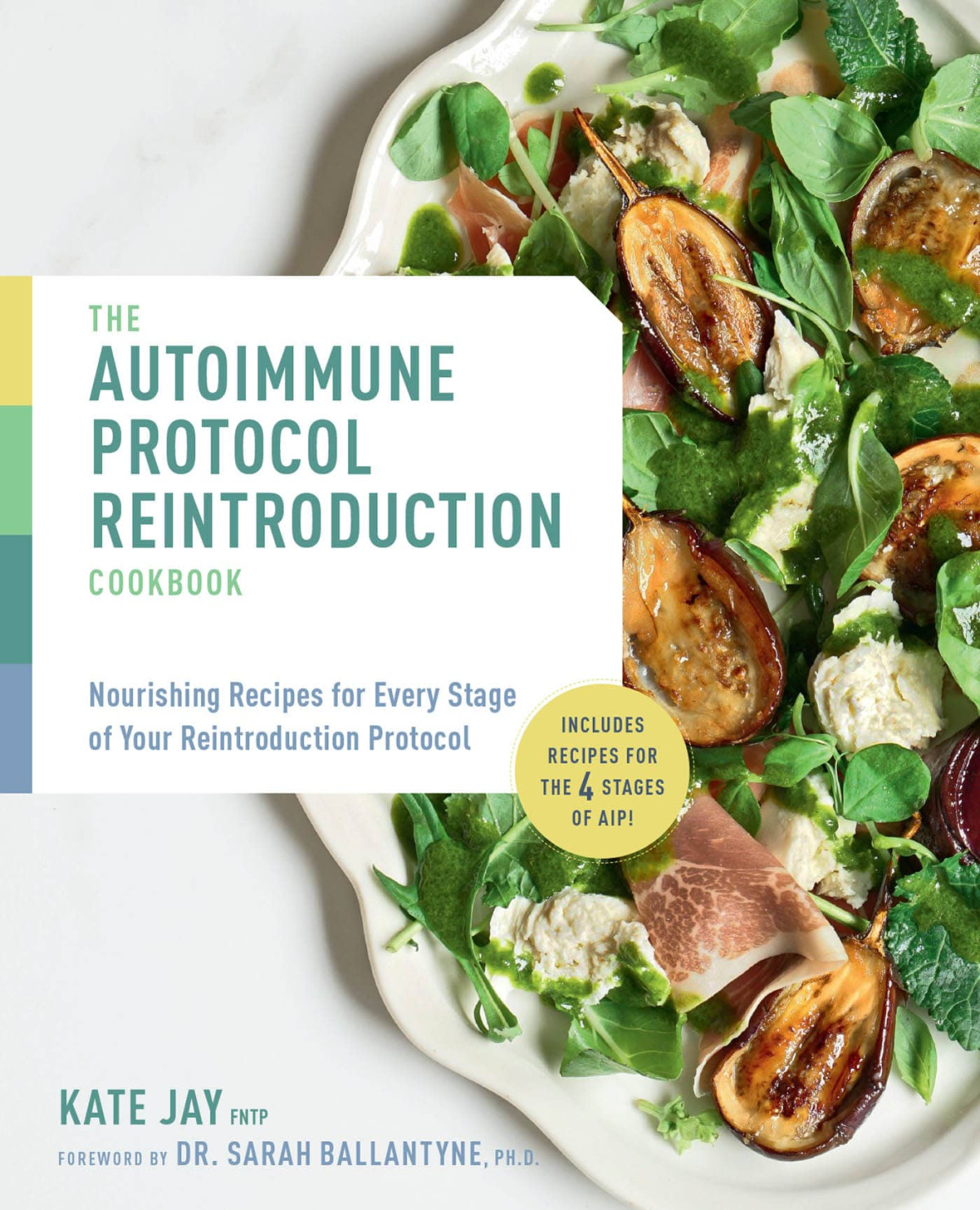 The Autoimmune Protocol Reintroduction Cookbook Kate Jay