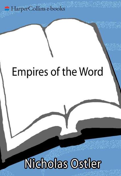 Empires Of The Word A Language History Of The World Ostler Nicholas