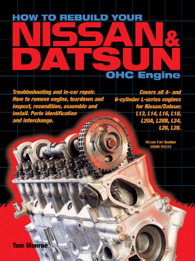 How To Rebuild Your Nissan Datsun Ohc Engine Tom Monroe