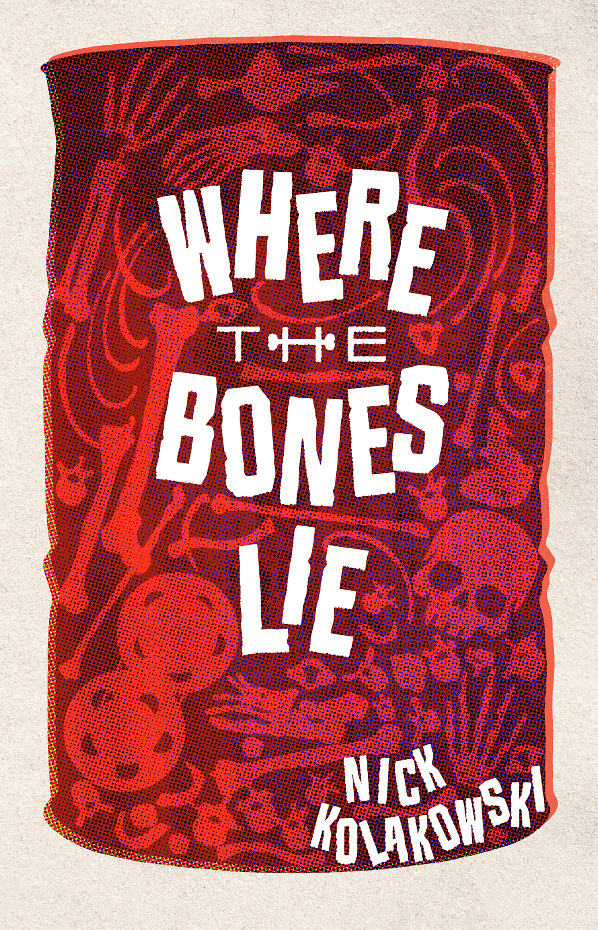 Where The Bones Lie Nick Kolakowski