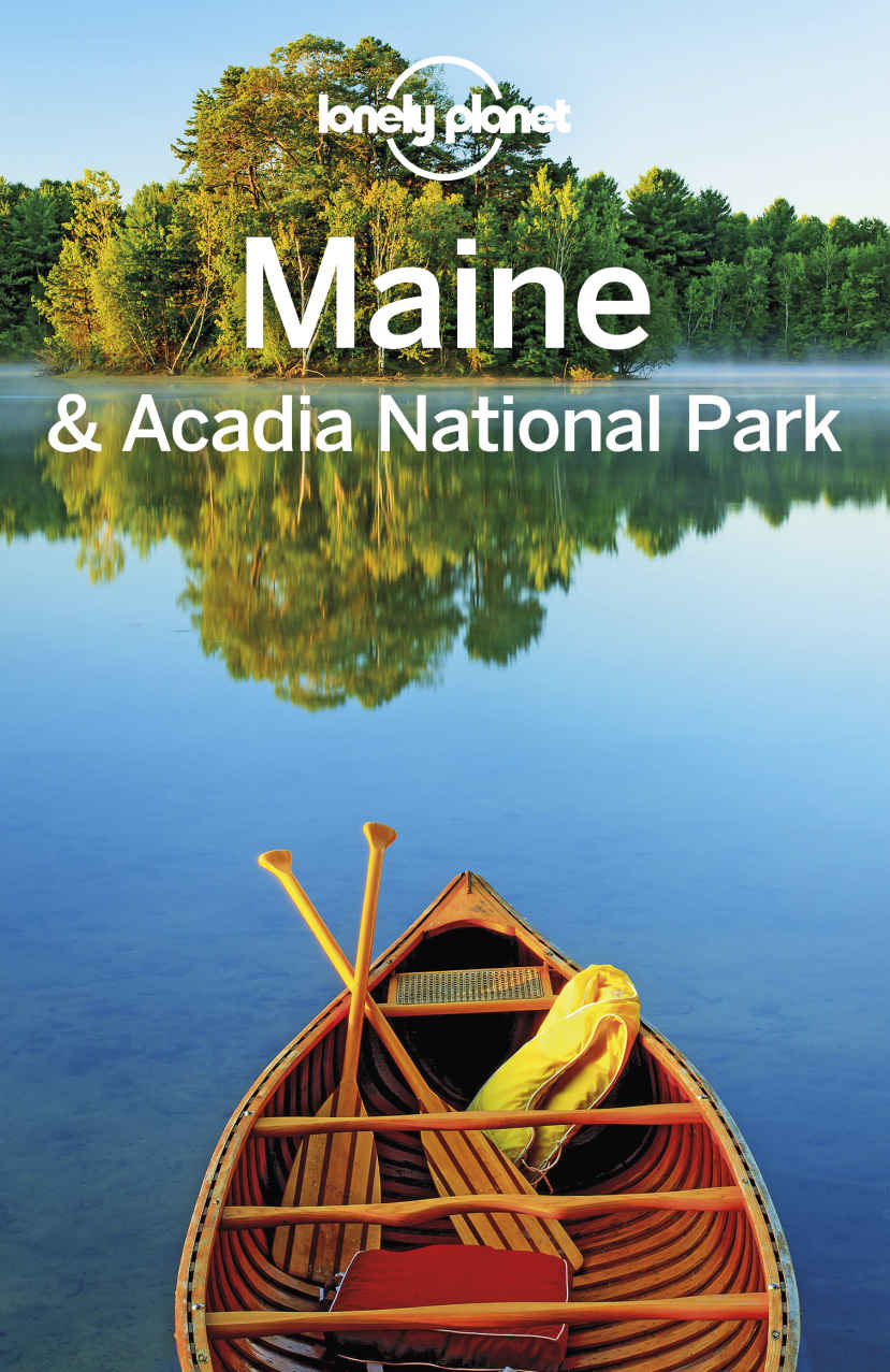 Lonely Planet Maine Acadia National Park Travel Guide Lonely Planet Regis St Louis Adam Karlin