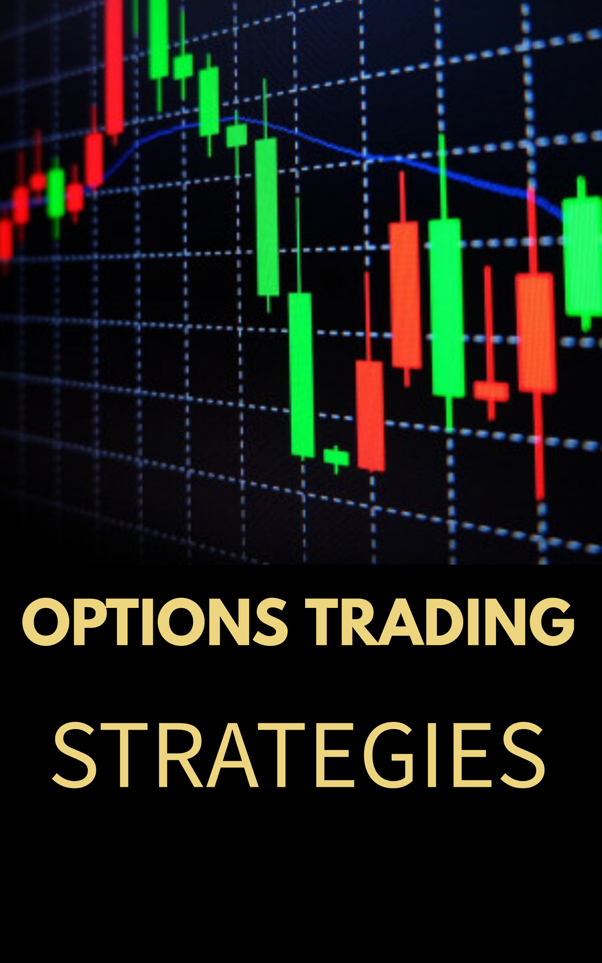 Options Trading Strategies How To Make High Profits With Easy Strategies 2020 Natola