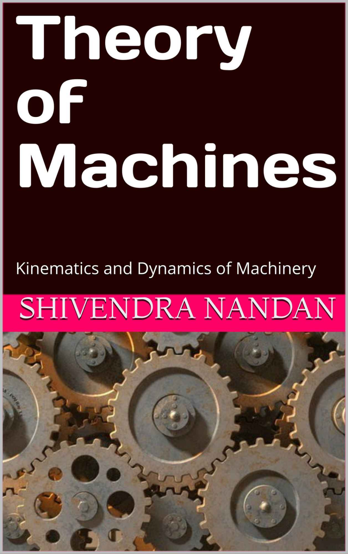 Theory Of Machines Nandan Shivendra Kant Satyajeet Trivedi
