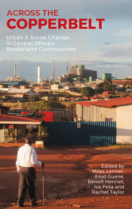 Across The Copperbelt Epub Miles Larmer Enid Guene