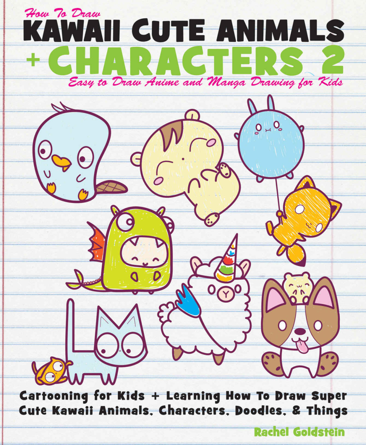 How To Draw Kawaii Cute Animals Characters 2 Easy To Draw Anime And Manga Drawing For Kids Goldstein