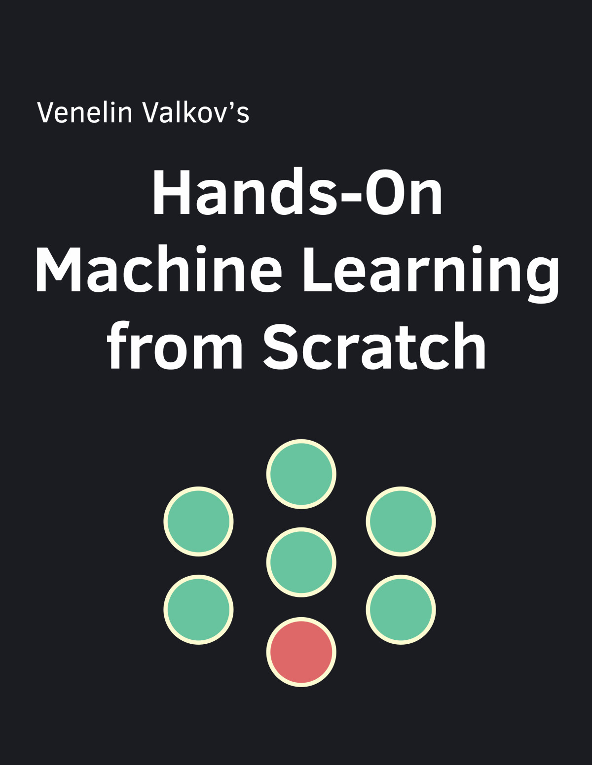 Handson Machine Learning From Scratch Venelin Valkov