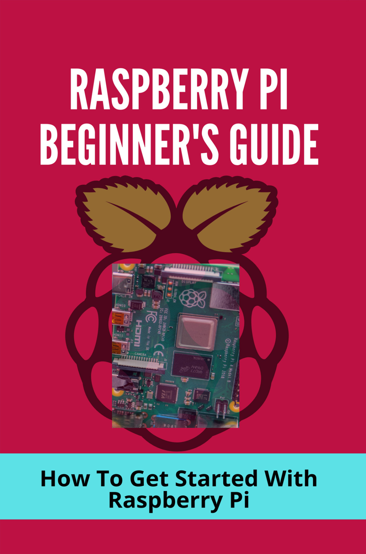 Raspberry Pi Beginners Guide How To Get Started With Raspberry Pi Advanced Raspberry Pi Projects Beddows