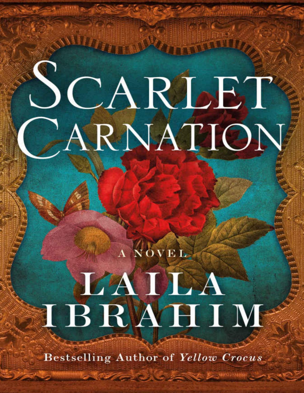 Scarlet Carnation A Novel Laila Ibrahim