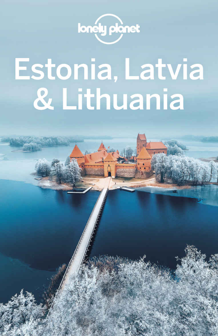 Lonely Planet Estonia Latvia Lithuania Travel Guide Lonely Planet
