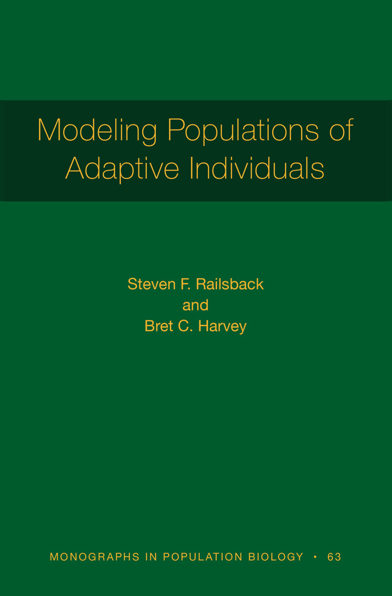 Modeling Populations Of Adaptive Individuals Steven F Railsbackbret C Harvey