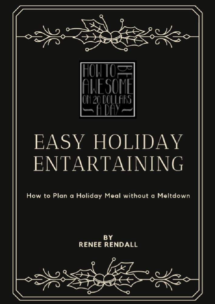 Easy Holiday Entertaining How To Plan A Holiday Meal Without A Meltdown Rendall