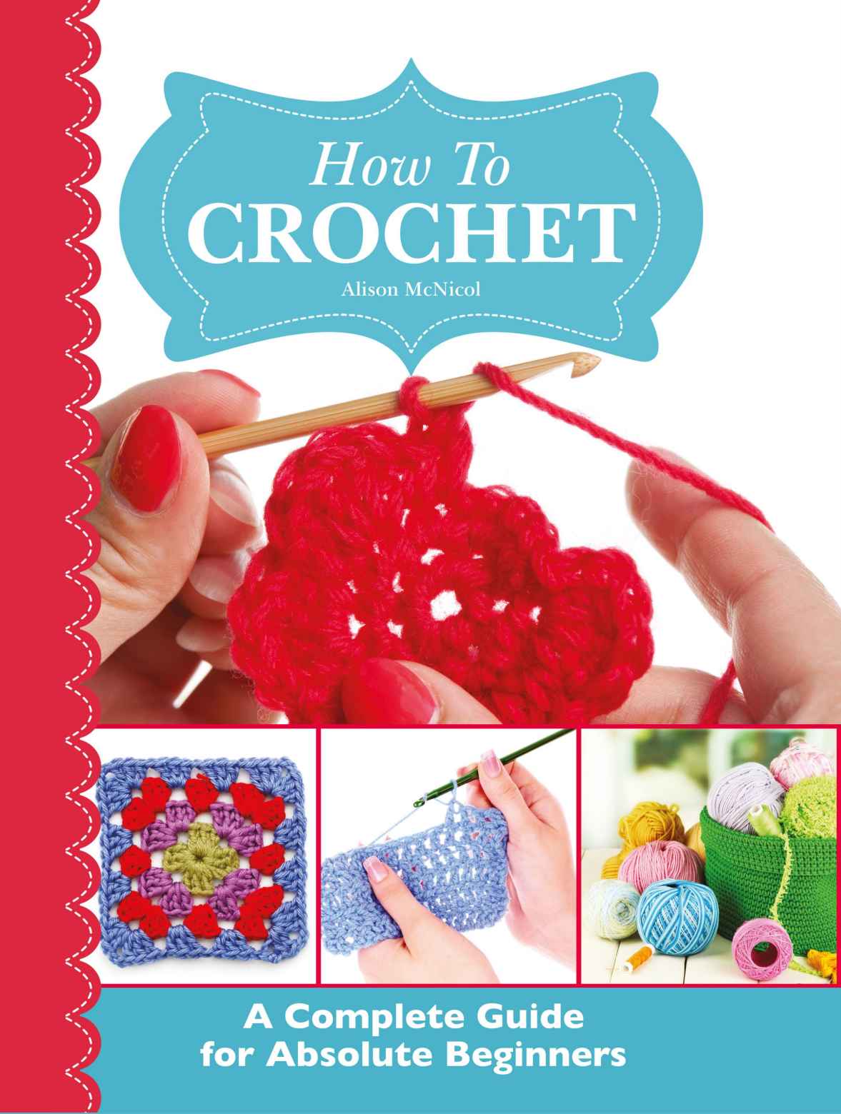 How To Crochet A Complete Guide For Absolute Beginners Mcnicol