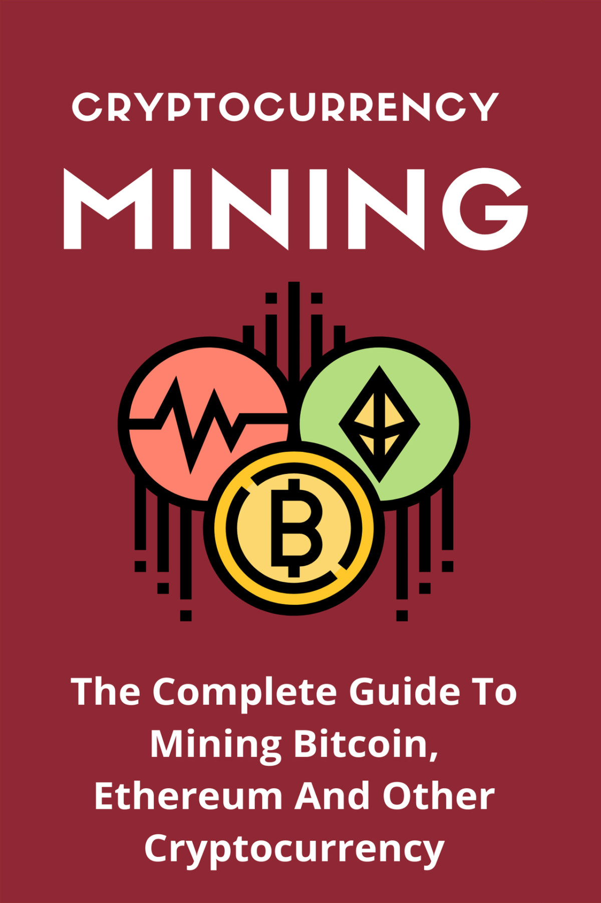 Cryptocurrency Mining The Complete Guide To Mining Bitcoin Ethereum And Other Cryptocurrency Bitcoin Mining Rig Bleattler