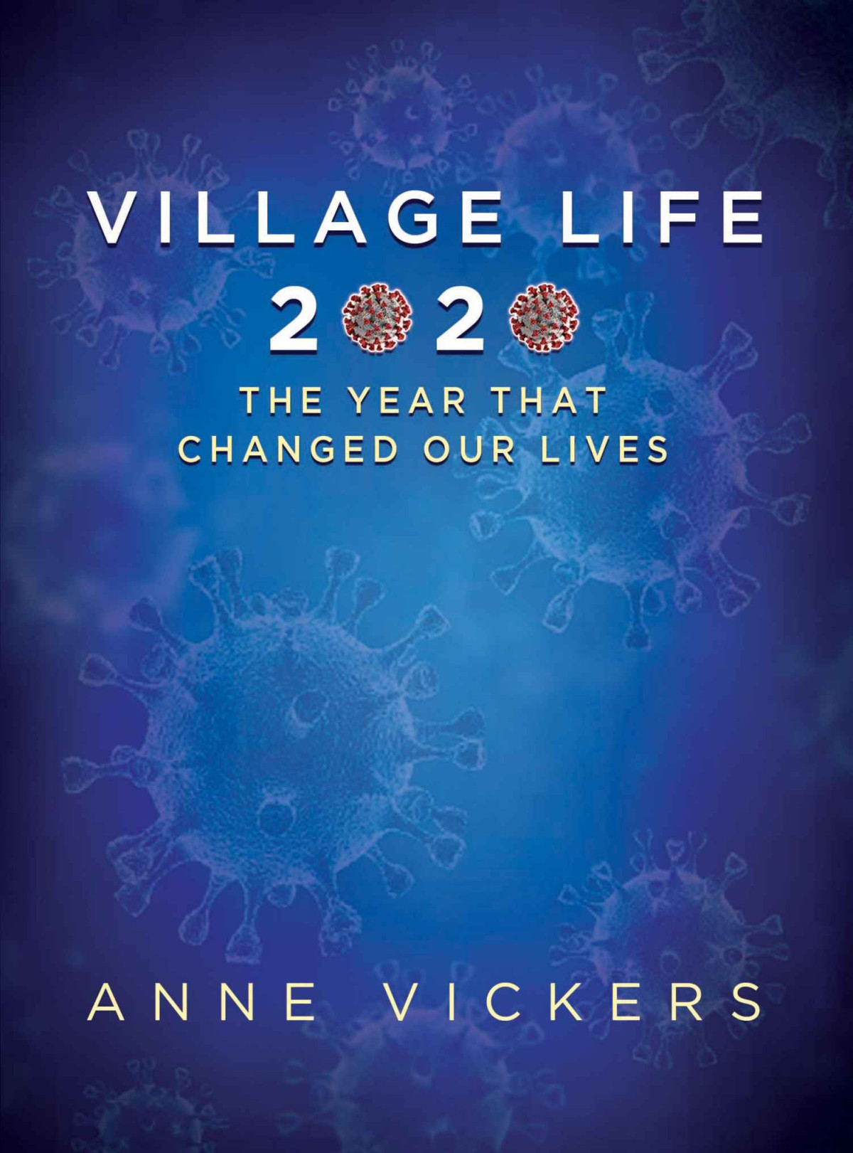 Village Life 2020 Vickers Anne