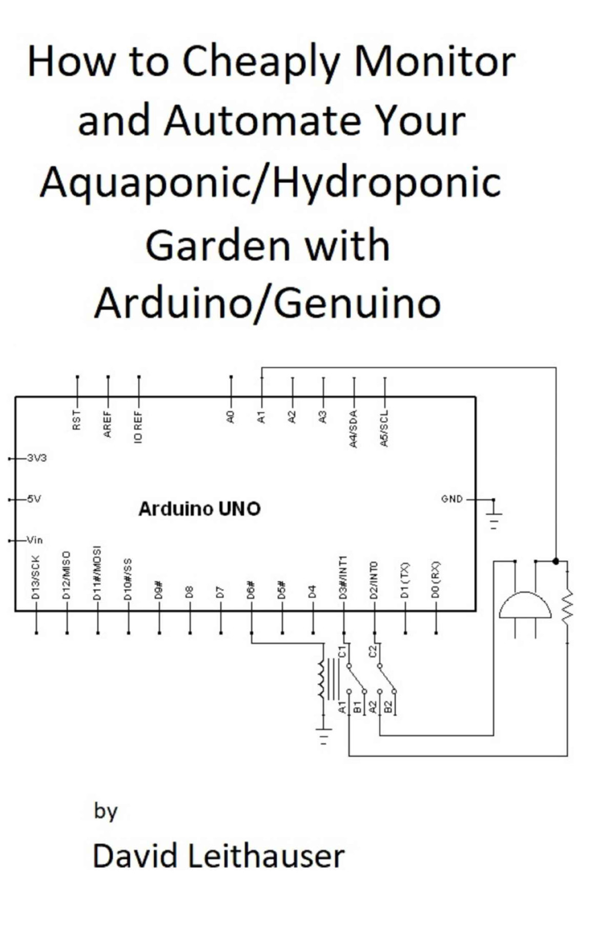 How To Cheaply Monitor And Automate Your Aquaponichydroponic Garden With Arduino Genuino Leithauser