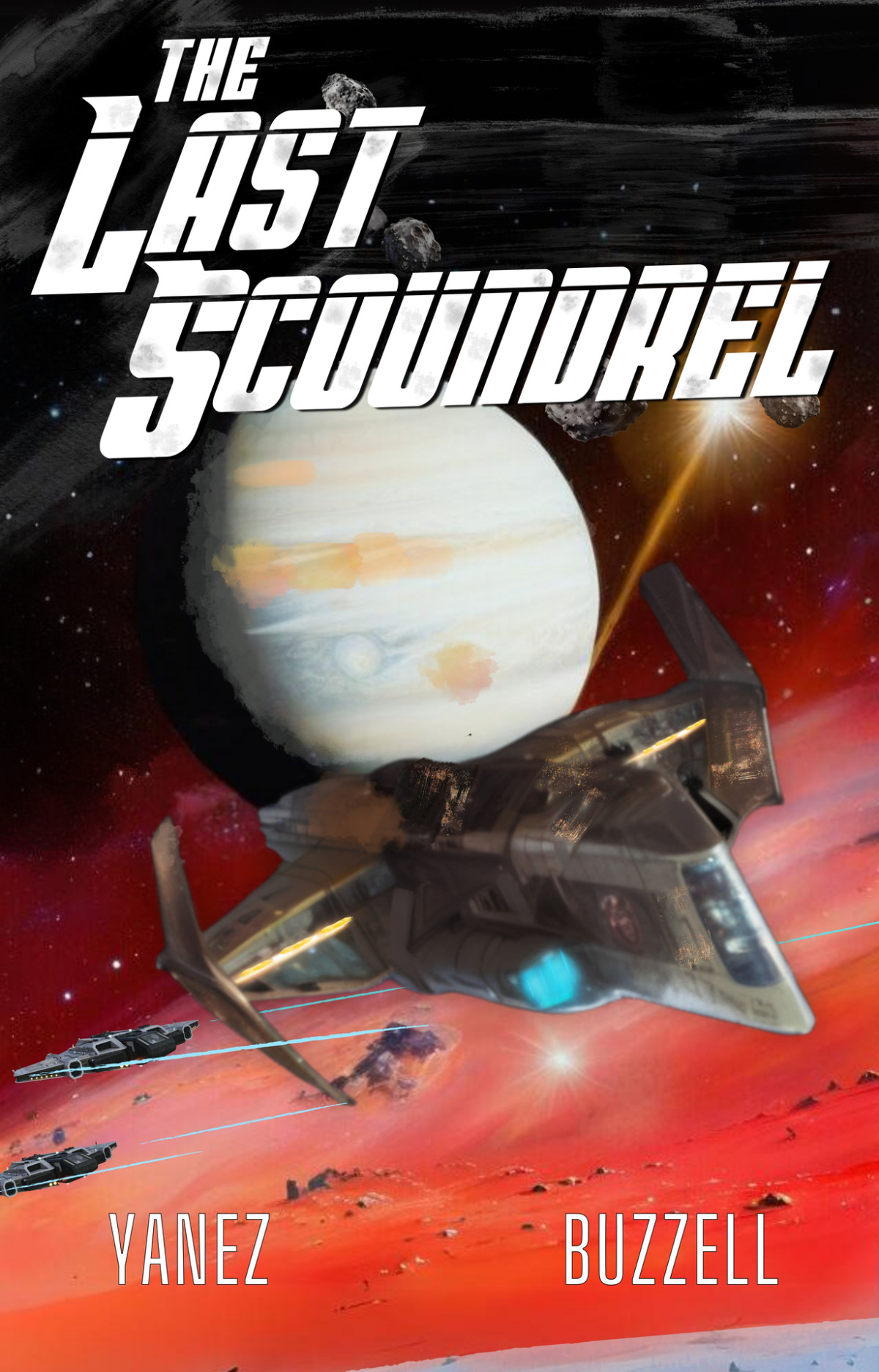 Starship Bandits 2 The Last Scoundrel Jonathan Yanez Ross Buzell