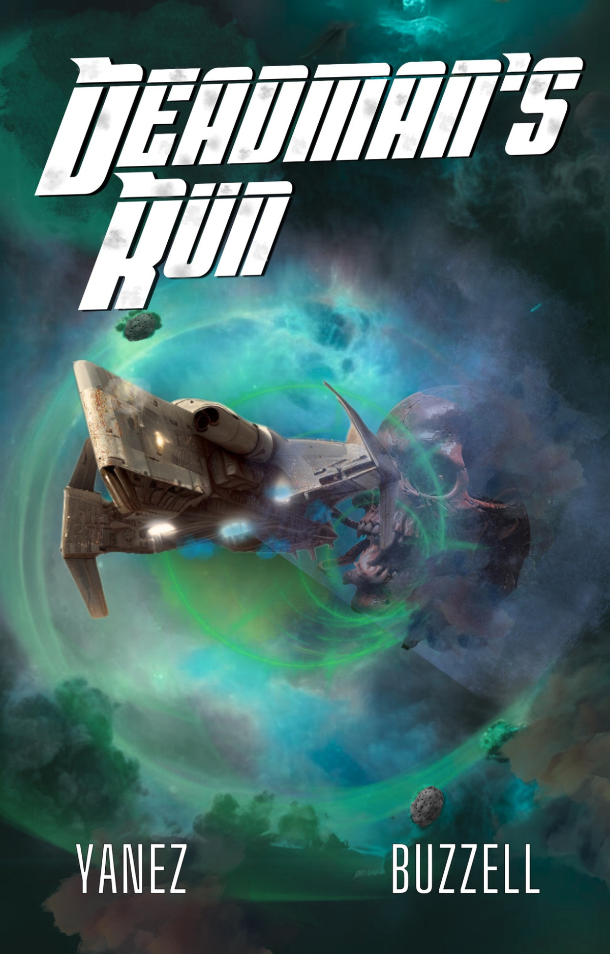 Starship Bandits 3 Deadmans Run Jonathan Yanez Ross Buzzell
