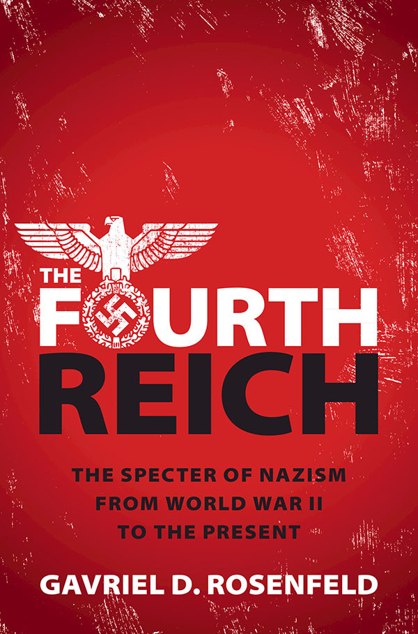 The Fourth Reich Rosenfeld Gavriel D