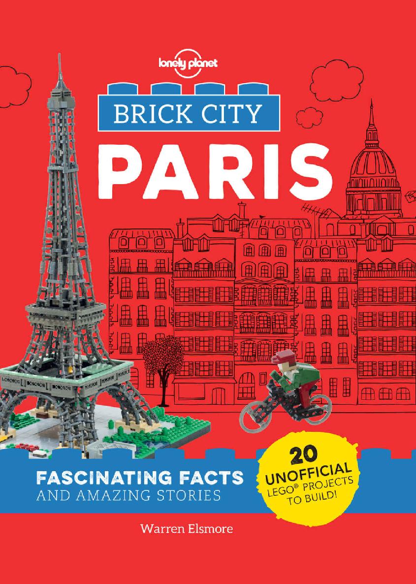 Brick City Paris Lonely Planet Kids Lonely Planet Kids
